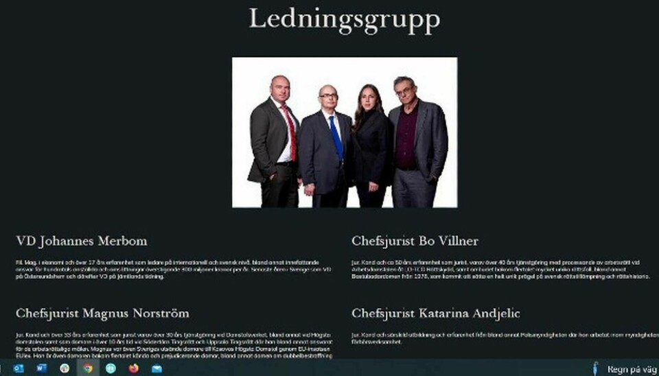 Skärmdump på Arbetsrättsexpertens webbplats strax innan konkursen var ett faktum.
Företaget presenterade ledningsgruppen som Johannes Merbom, vd, och chefsjuristerna
Magnus Norström, Bo Villner och Katarina Andjelic. Men de två senare hävdar att de i
praktiken inte utgjorde företagets ledning.